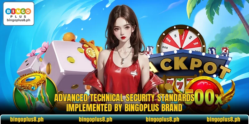 Advanced technical security standards implemented by BingoPlus brand Advanced technical security standards implemented by BingoPlus brand
