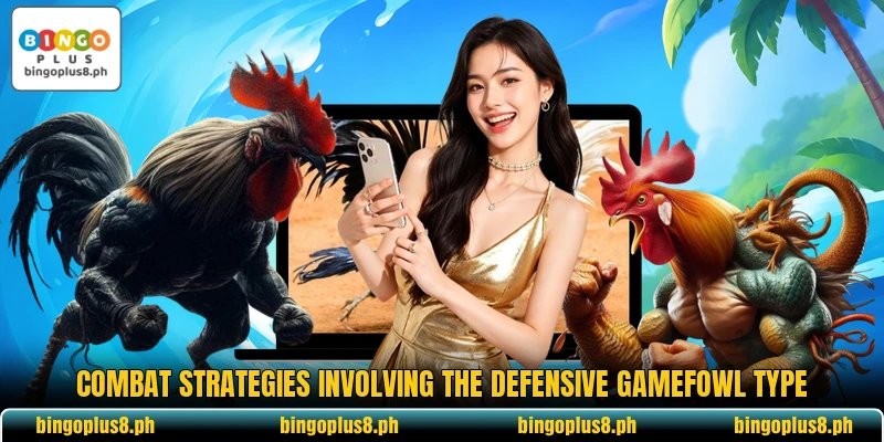 Combat strategies involving the defensive gamefowl type