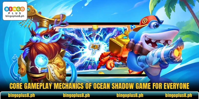 Core gameplay mechanics of Ocean Shadow game for everyone