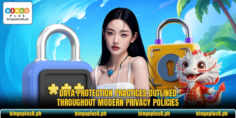 Data protection practices outlined throughout modern Privacy policies