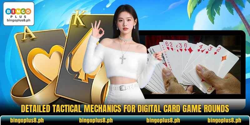 Detailed tactical mechanics for digital card game rounds
