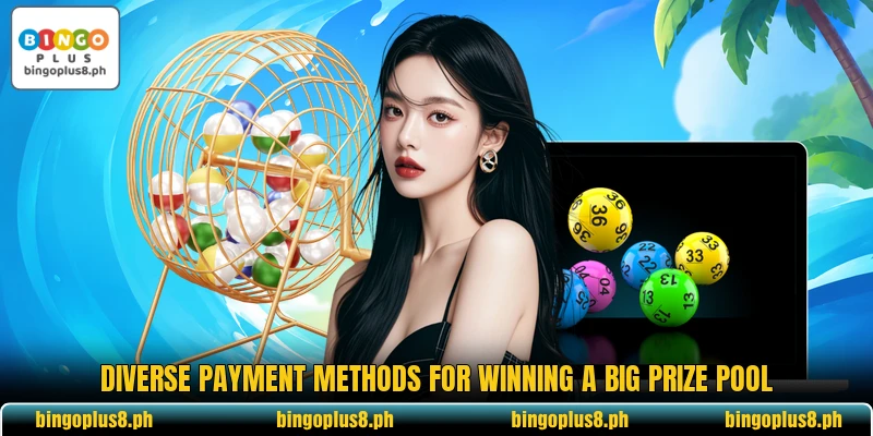 Diverse payment methods for winning a big prize pool