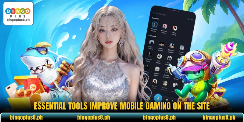 Essential tools improve mobile gaming on the site