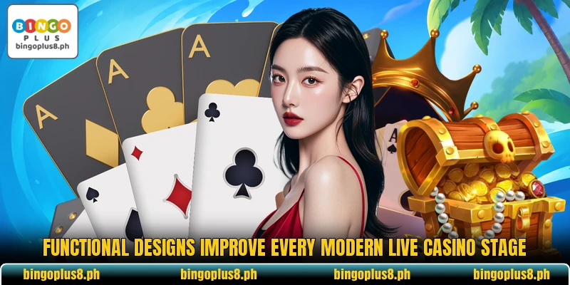 Functional designs improve every modern live casino stage