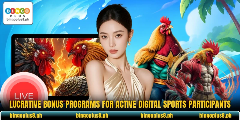 Lucrative bonus programs for active digital sports participants