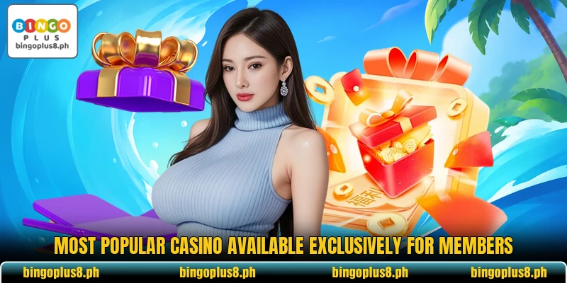 Most popular casino available exclusively for members Most popular casino available exclusively for members