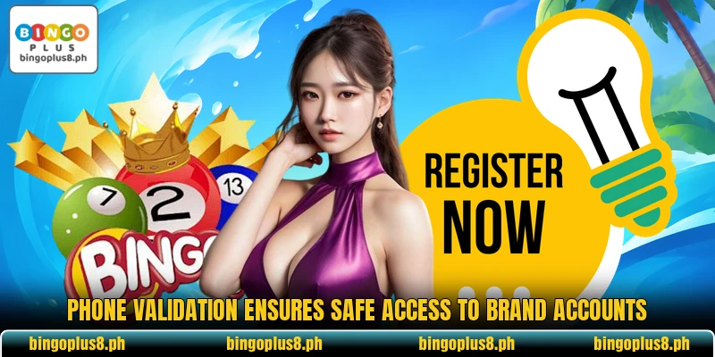 Phone validation ensures safe access to brand accounts Phone validation ensures safe access to brand accounts