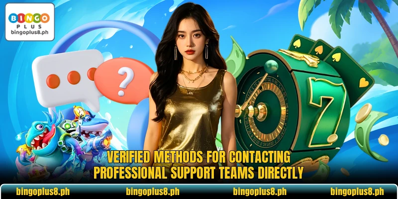 Verified methods for contacting professional support teams directly